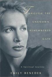 Cover of: Through the Unknown, Remembered Gate : A Spiritual Journey