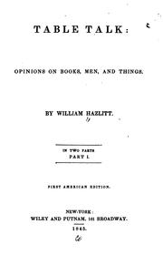 Cover of: Table talk by William Hazlitt, William Hazlitt