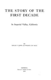 Cover of: The story of the first decade in Imperial Valley, California