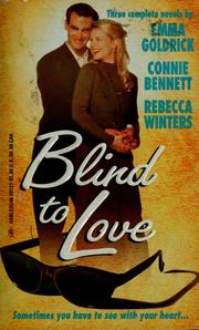 Cover of: Blind to love: If Love Be Blind / When I See Your Face / Blind to Love