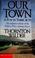 Cover of: Our town, a play in three acts