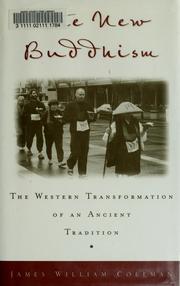 Cover of: The new Buddhism: the western transformation of an ancient tradition