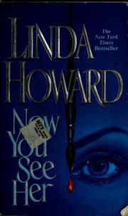 Cover of: Now you see her by Linda Howard, Linda Howard