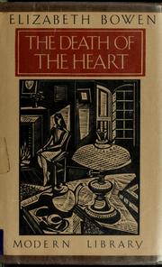 Cover of: The death of the heart by Elizabeth Bowen, Elizabeth Bowen