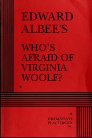 Who's Afraid of Virginia Woolf? by Edward Albee