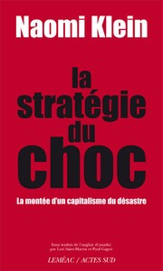 Cover of: La stratégie du choc by Naomi Klein, Naomi Klein