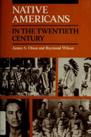 Native Americans in the twentieth century by James Stuart Olson