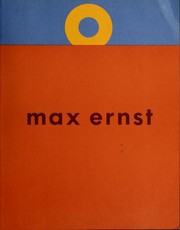 Max Ernst by Max Ernst, Werner Spies, Fabrice Hergott, Doris Krystof, Günter Metken