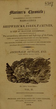 Cover of: The mariner's chronicle; being a collection of ... narratives of shipwrecks, fires, famines and other calamities incident to a life of marine enterprise