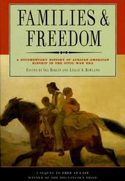 Cover of: Families and Freedom: A Documentary History of African-American Kinship in the Civil War Era