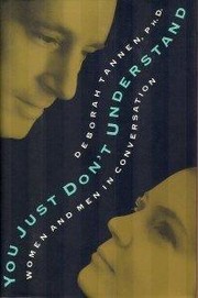 You Just Don't Understand by Deborah Tannen