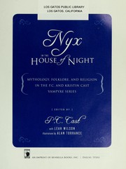 Nyx in the House of Night by P. C. Cast, Karen Mahoney, John Edgar Browning, Jana Oliver, Ellen Steiber, Amy H. Sturgis, Jordan Dane, Jeri Smith-Ready, Trinity Faegen, Bryan Lankford, Kristin Cast, Yasmine Galenorn, Christine Zika