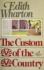 Cover of: The custom of the country by Edith Wharton, Edith Wharton