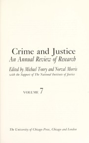 Cover of: Crime and Justice, Volume 7: An Annual Review of Research (Crime and Justice: A Review of Research)