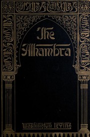 The Alhambra by Washington Irving, Elizabeth Robins Elizabeth Robins Pennell, Joseph Joseph Pennell, André Belamich, Ediciones Edilux s.l., Brower Josephine V