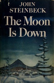 The Moon is Down by John Steinbeck