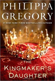 The Kingmaker's Daughter by Philippa Gregory