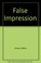 Cover of: False Impression