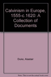 Cover of: Calvinism in Europe, 1540-1610 : a collection of documents