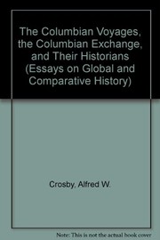 Cover of: The Columbian voyages, the Columbian exchange, and their historians