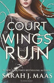 A Court of Wings and Ruin by Sarah J. Maas