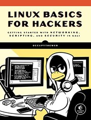 Cover of: Linux Basics for Hackers: Getting Started with Networking, Scripting, and Security in Kali by OccupyTheWeb, OccupyTheWeb