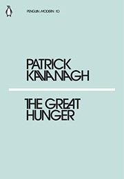 Cover of: The Great Hunger by Patrick Kavanagh, Patrick Kavanagh, Patrick Kavanagh