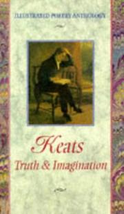 Cover of: Keats: Truth & Imagination (Illustrated Poetry Anthology)