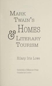 Mark Twain's homes & literary tourism by Hilary Iris Lowe