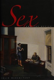 Cover of: Sex and the office: a history of gender, power, and desire