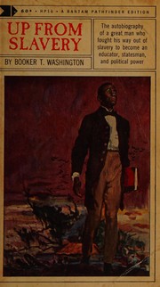 Cover of: UP FROM SLAVERY ; AN AUTOBIOGRAPHY