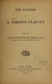 Cover of: The satires ... by Aulus Persius Flaccus, Aulus Persius Flaccus