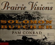 Cover of: Prairie visions: The life and times of Solomon Butcher