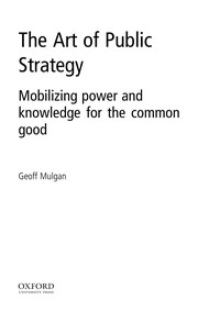 Cover of: The art of public strategy by Geoff Mulgan, Geoff Mulgan