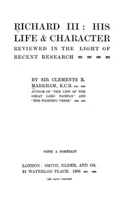 Cover of: Richard III: his life & character: reviewed in the light of recent research