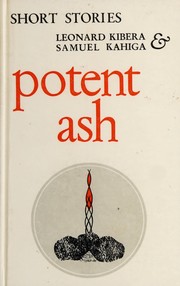 Potent ash by Leonard Kibera