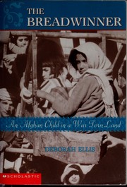 Cover of: The Breadwinner: An Afghan Child In A War Torn Land (The Breadwinner #1)