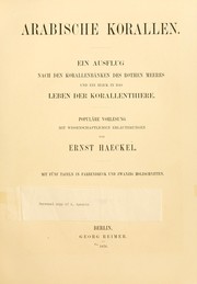 Cover of: Arabische Korallen: ein Ausflug nach den Korallenb©Þnken des Rothen Meeres und ein Blick in das Leben der Korallenthiere : popul©Þre Vorlesung mit wissenschaftlichen Erla©terungen