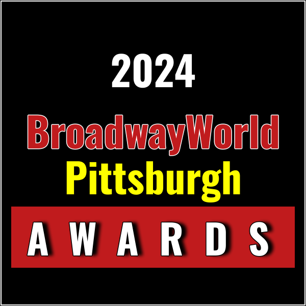 Submissions Close 10/31 for Nominations for the 2024 BroadwayWorld Pittsburgh Awards