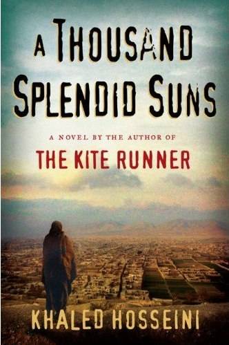 Khaled Hosseini. A Thousand Splendid Suns.