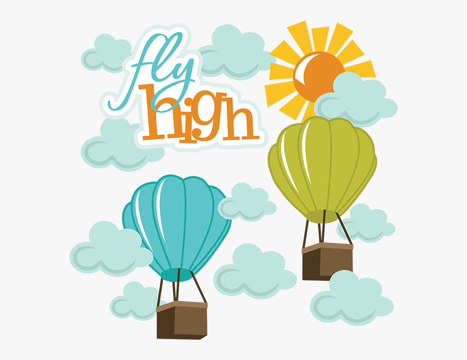 Fly High Svg Hot Air Balloon Svg File Hot Air Balloon.