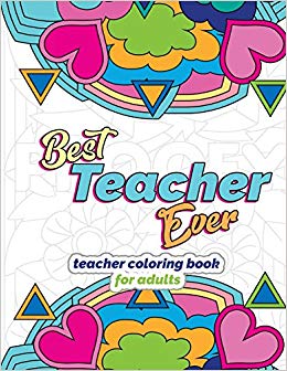 Amazon.com: Best Teacher Ever: Teacher Coloring Book for.