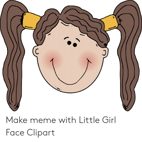 Make Meme With Little Girl Face Clipart.