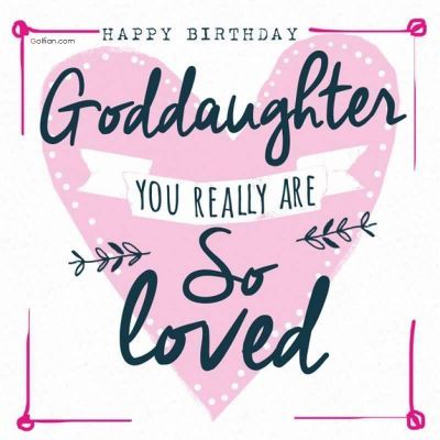 happy birthday god daughter quotes and images.