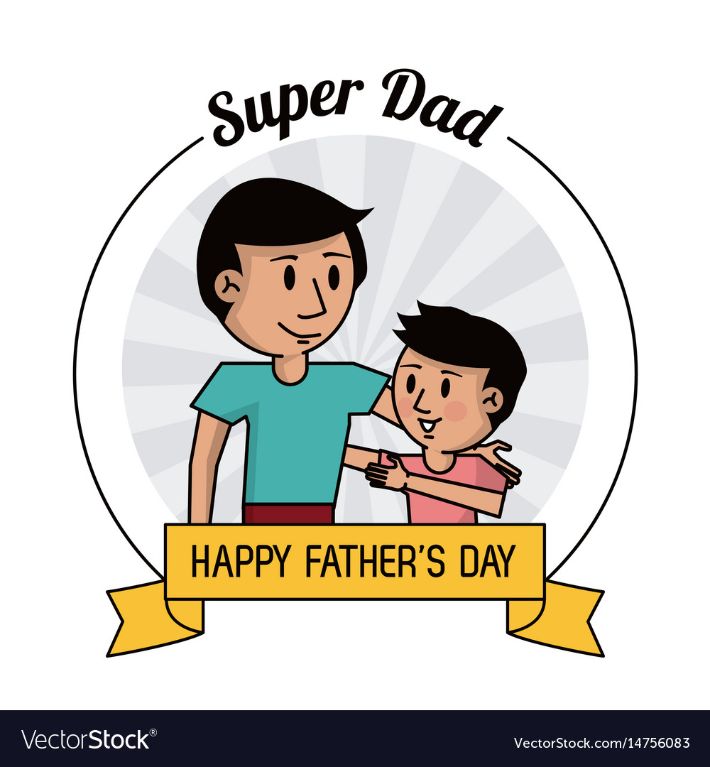 Super dad happy fathers day card dad and son.