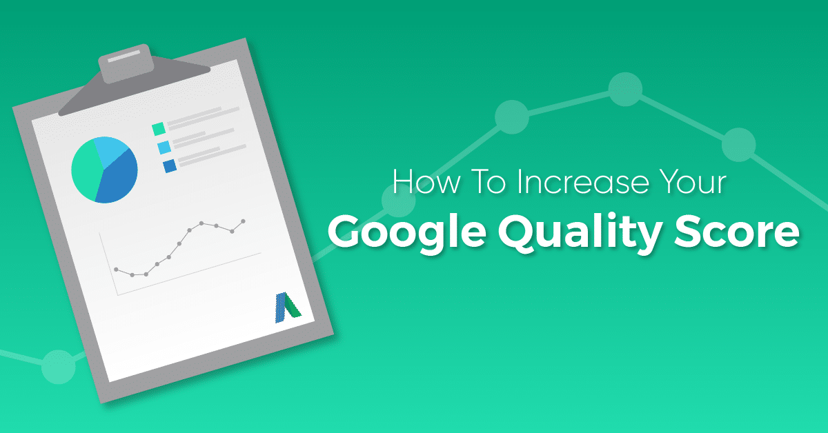 How To Increase Your Google Quality Score.