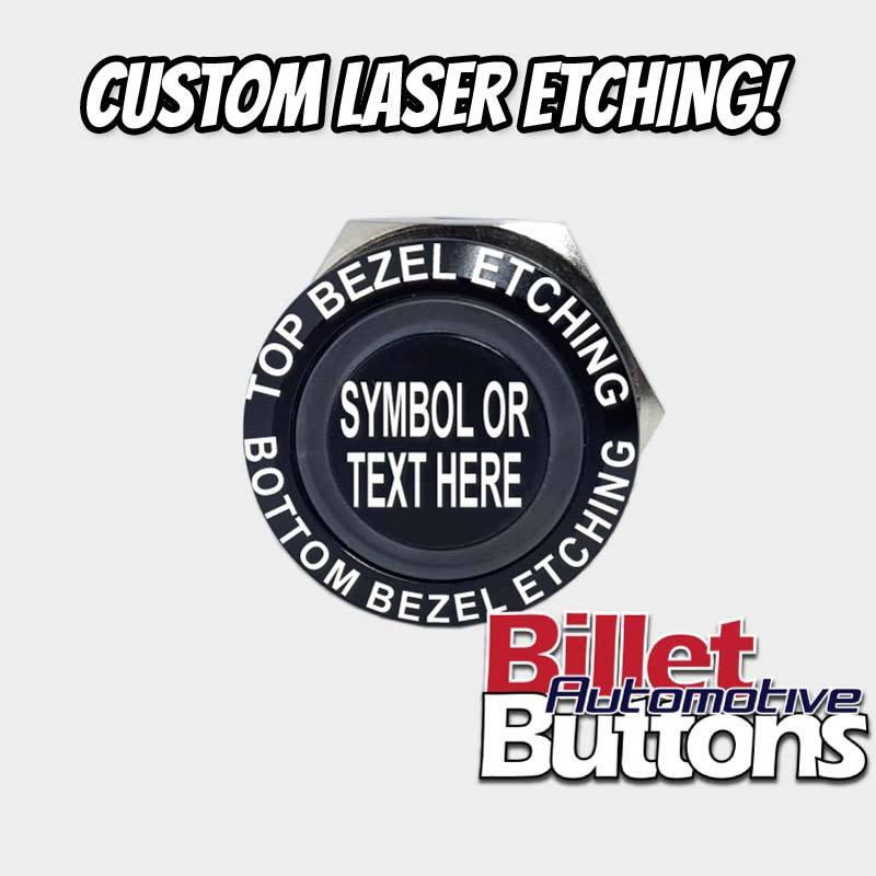 22mm \'CUSTOM LASER ETCHING\' Design Your Own Billet Push Button Switch Text  Logo Symbol etc.