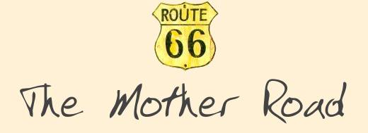 Kevin Welch's Journal: The Mother Road.