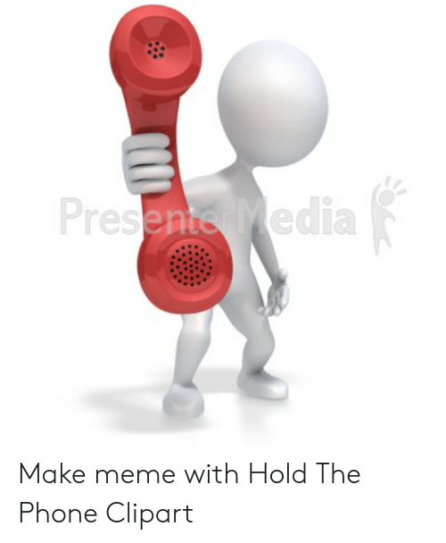 Presents Media Make Meme With Hold the Phone Clipart.