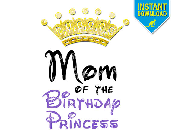 MOM of the Birthday Princess Crown Printable Iron On Transfer or.